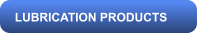 LUBRICATION PRODUCTS